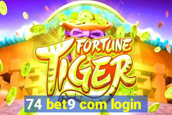 74 bet9 com login